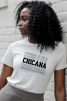 Nowa dostawa, Damska Letnia Zabawa Casual t-Shirt ze 100% Bawełny z Nadrukiem Chicana, hiszpańskie koszule, słodkie ameryki łacińskiej, koszule